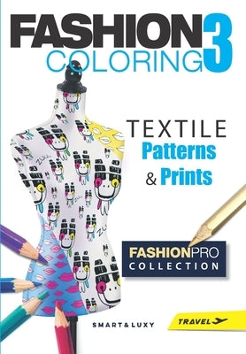 Fashion Coloring 3: TEXTILE Patterns & Prints - Travel size by Strasikova, Zu