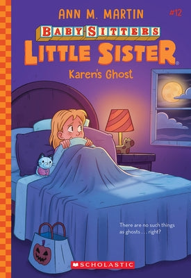 Karen's Ghost (Baby-Sitters Little Sister #12) by Martin, Ann M.