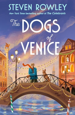 The Dogs of Venice by Rowley, Steven