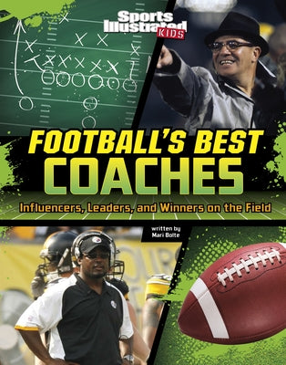 Football's Best Coaches: Influencers, Leaders, and Winners on the Field by Bolte, Mari