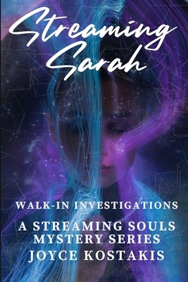 Streaming Sarah: Streaming Souls Mystery by Kostakis, Joyce