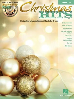 Christmas Hits: Beginning Piano Solo Play-Along Volume 4 by Hal Leonard Corp