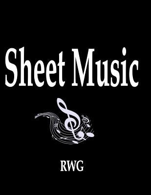 Sheet Music: 200 Pages 8.5" X 11" by Rwg