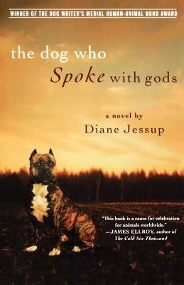 The Dog Who Spoke with Gods by Jessup, Diane