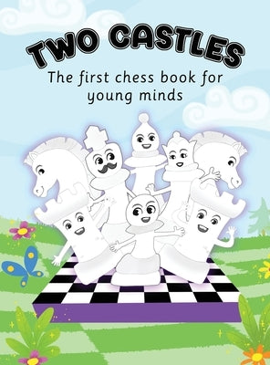 Two Castles: The first chess book for young minds by Gillin, Garrett