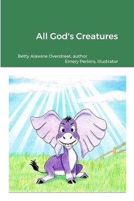 All God's Creatures by Overstreet, Mae