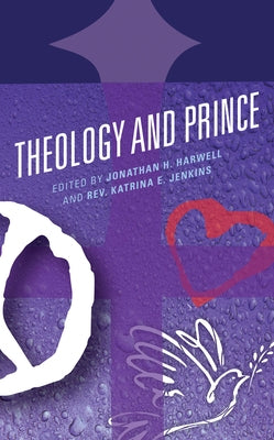 Theology and Prince by Harwell, Jonathan H.