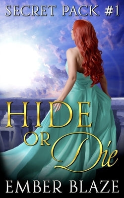 Hide or Die by Blaze, Ember