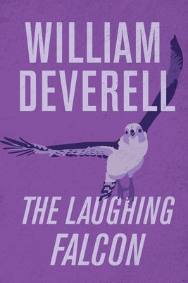 The Laughing Falcon by Deverell, William