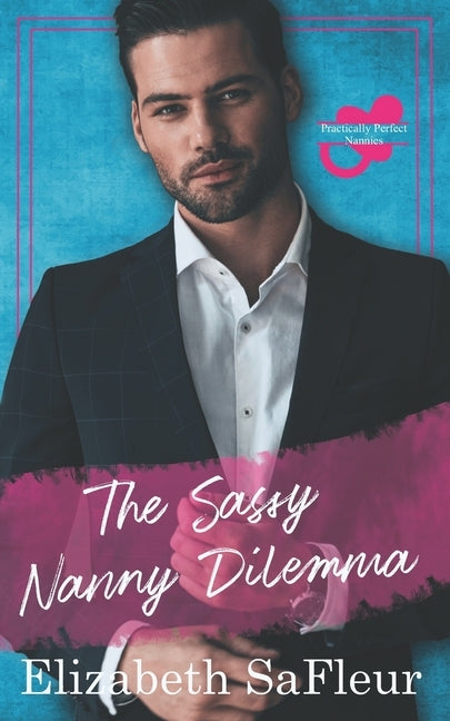 The Sassy Nanny Dilemma by Safleur, Elizabeth