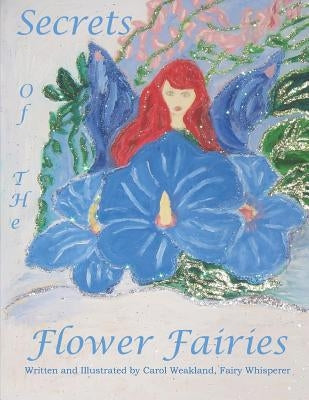 Secrets of the Flower Fairies by Weakland, Carol