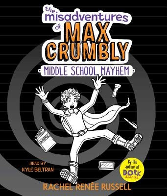 The Misadventures of Max Crumbly 2, 2 by Russell, Rachel Renée