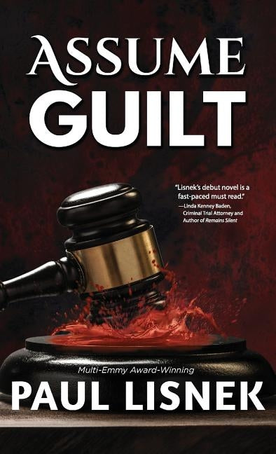 Assume Guilt: A Matt Barlow Mystery by Lisnek, Paul