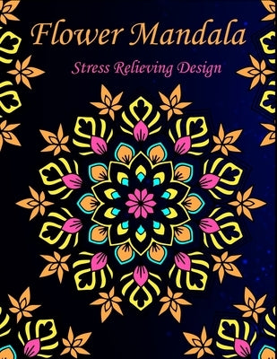 Flower Mandala stress relieving design: An adult coloring book by Merocon, Cetuxim