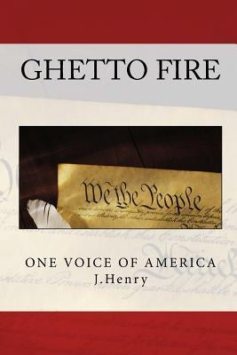 Ghetto Fire by Henry, J.