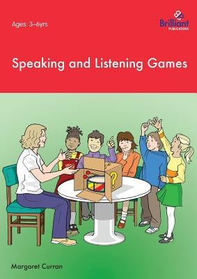 Speaking and Listening Games by Curran, M.