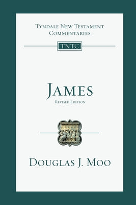 James: An Introduction and Commentary by Moo, Douglas J.