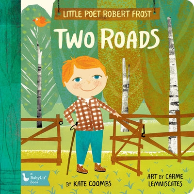 Little Poet Robert Frost: Two Roads by Coombs, Kate