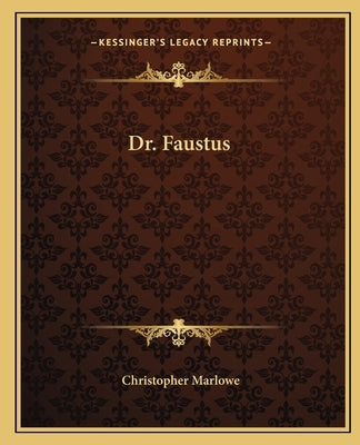 Dr. Faustus by Marlowe, Christopher