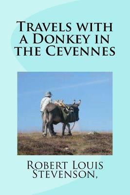 Travels with a Donkey in the Cevennes by Mybook