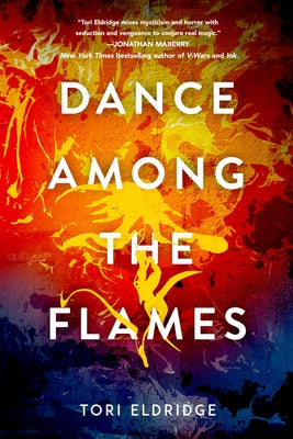 Dance Among the Flames by Eldridge, Tori