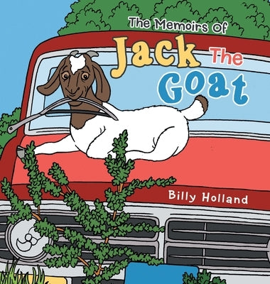 The Memoirs of Jack the Goat by Holland, Billy