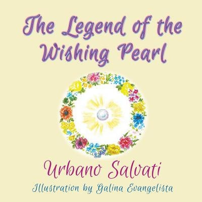 The Legend of the Wishing Pearl by Salvati, Urbano