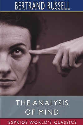 The Analysis of Mind (Esprios Classics) by Russell, Bertrand