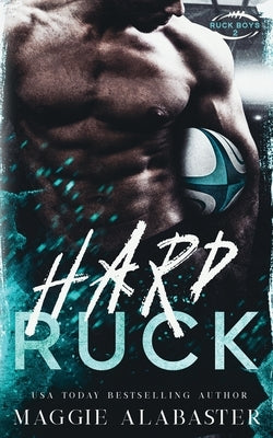 Hard Ruck by Alabaster, Maggie