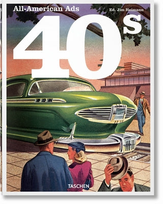 All-American Ads of the 40s by Taschen