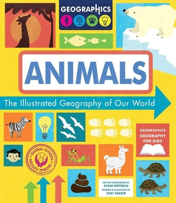 Animals: The Illustrated Geography of Our World by Martineau, Susan