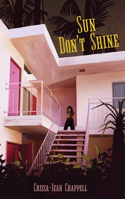 Sun Don't Shine by Chappell, Crissa-Jean