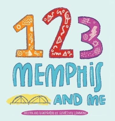 123 Memphis and Me by Lemmons, Courtney