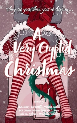 A Very Cryptid Christmas by Dane, D. S.