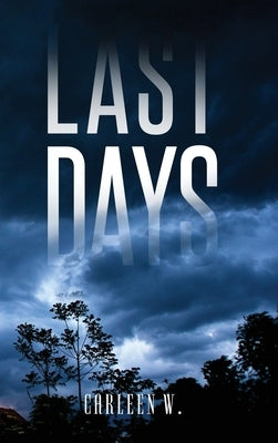 Last Days by W, Carleen