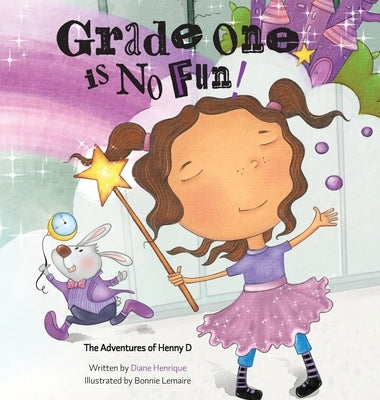 Grade One is No Fun by Henrique, Diane