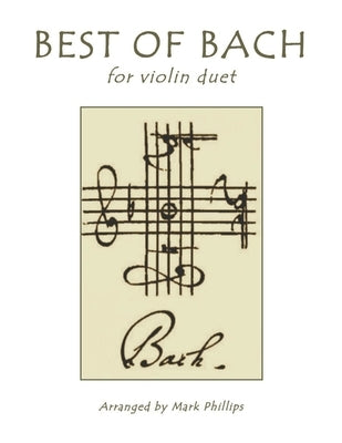 Best of Bach for Violin Duet by Phillips, Mark