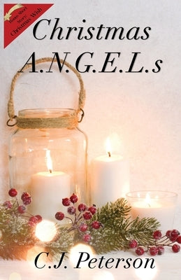 Christmas A.N.G.E.L.s: Bonus Story: Christmas Wish by Peterson, C. J.