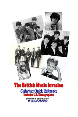 The British Music Invasion: Collectors Quick Reference by Cozzen, R. Duane