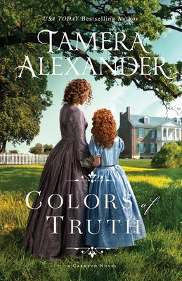 Colors of Truth by Alexander, Tamera