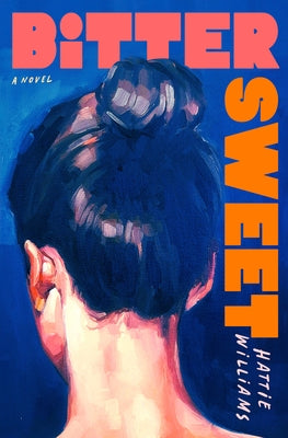 Bitter Sweet by Williams, Hattie