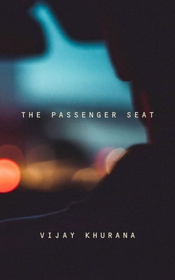 The Passenger Seat by Khurana, Vijay