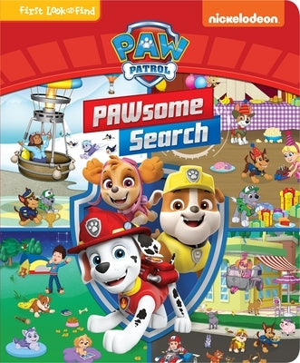 Nickelodeon Paw Patrol: Pawsome Search First Look and Find: First Look and Find by Pi Kids