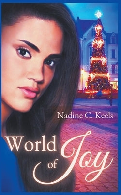 World of Joy by Keels, Nadine C.