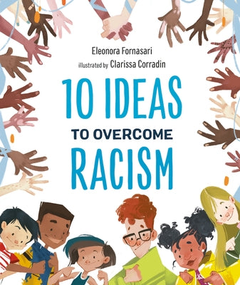 10 Ideas to Overcome Racism by Fornasari, Eleonora