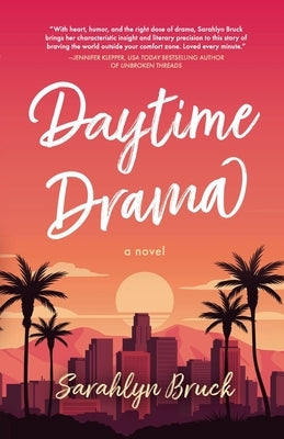 Daytime Drama by Bruck, Sarahlyn