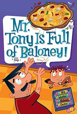 Mr. Tony Is Full of Baloney! by Gutman, Dan