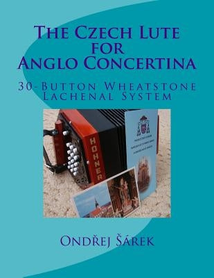 The Czech Lute for Anglo Concertina by Sarek, Ondrej