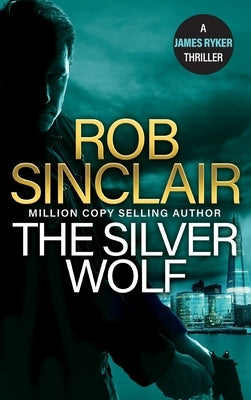 The Silver Wolf by Sinclair, Rob