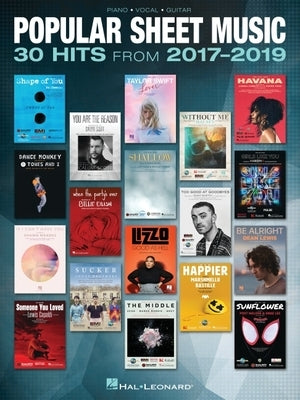 Popular Sheet Music: 30 Hits from 2017-2019 Arranged for Piano/Vocal/Guitar by Hal Leonard Corp